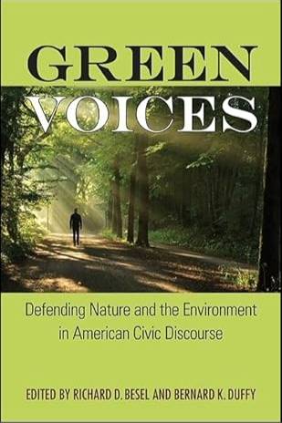 Green Voices: Defending Nature and the Environment in American Civic Discourse